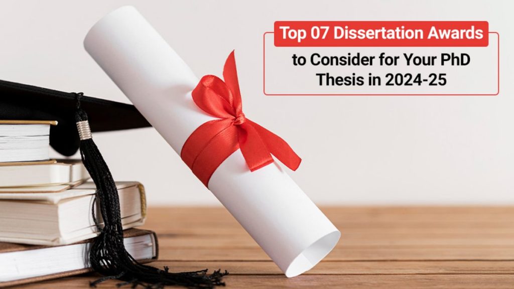 Top 7 Dissertation Awards to Consider for Your PhD Thesis in 2024-25